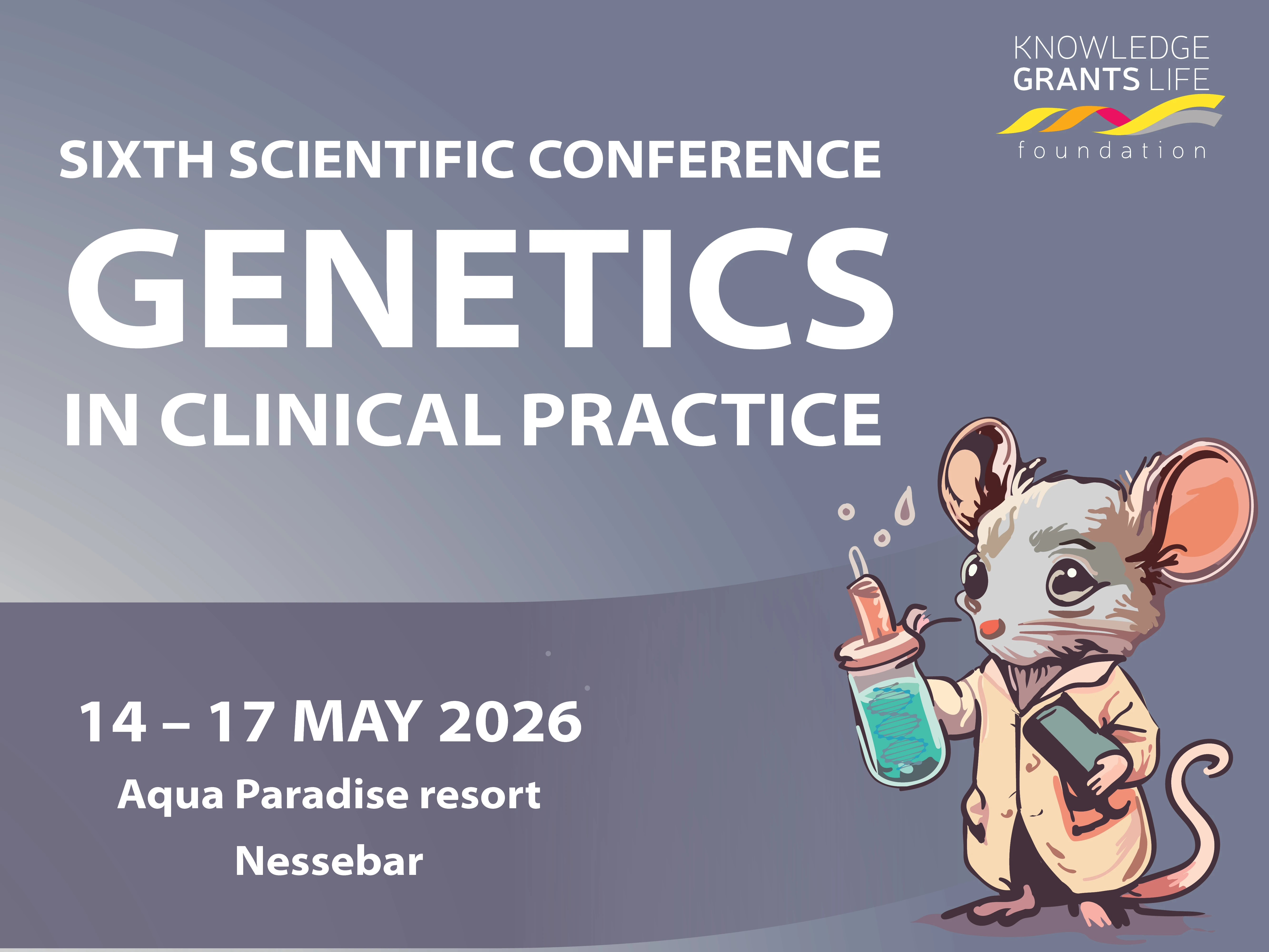 Sixth Scientific Conference “GENETICS IN CLINICAL PRACTICE”
