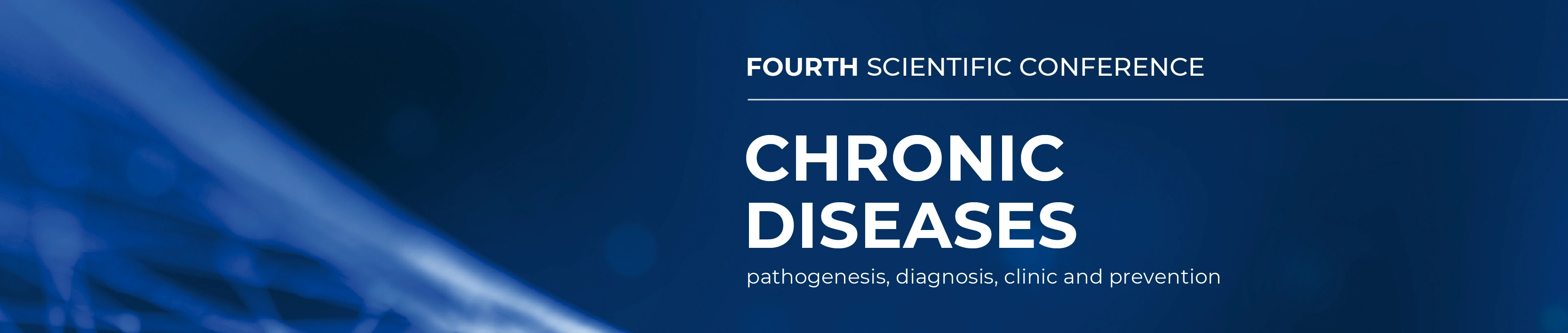 Fourth Scientific Conference "Chronic Diseases – Pathogenesis, Diagnosis, Clinic, and Prevention"