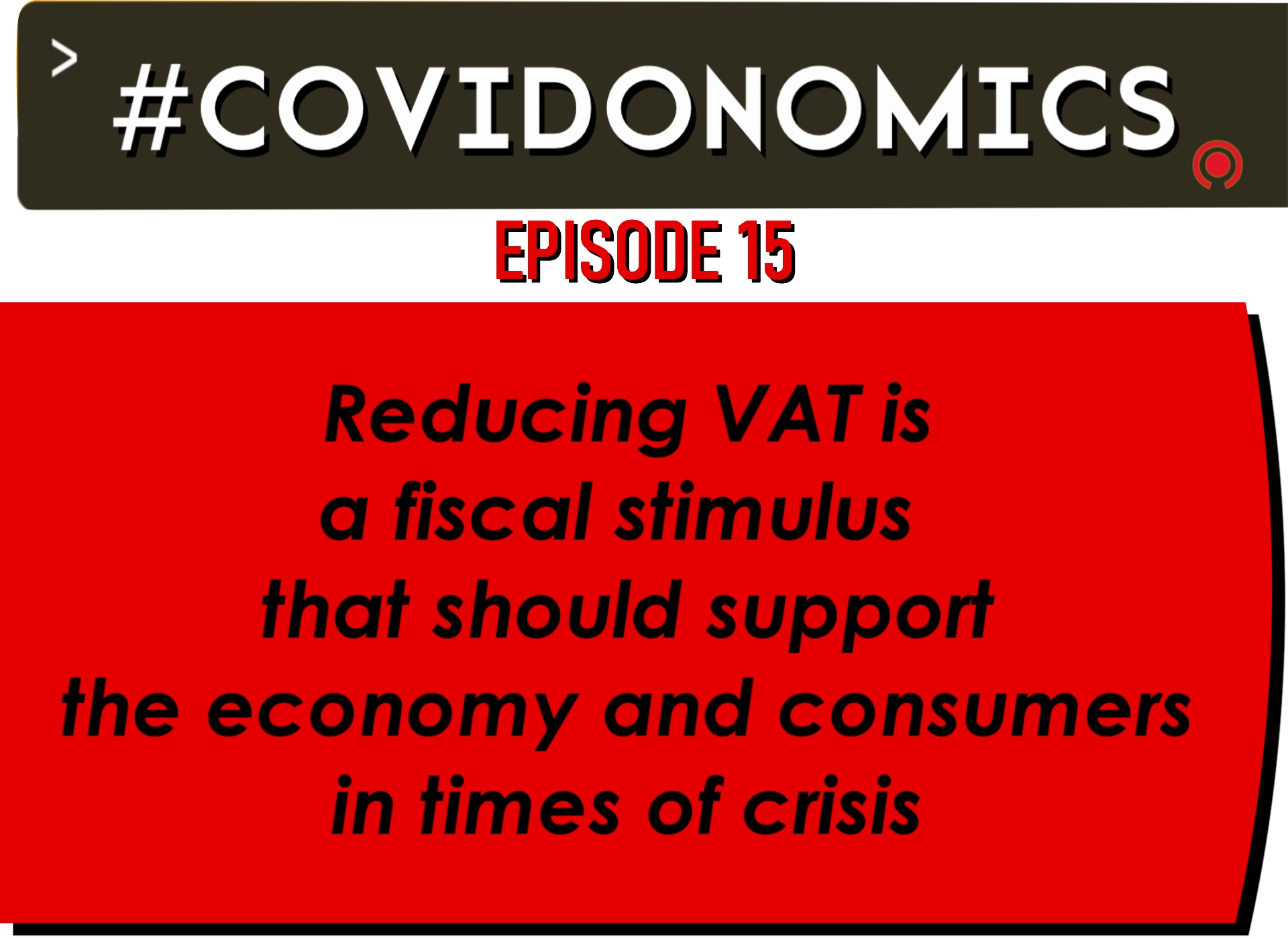 Reducing VAT is a fiscal stimulus that should support the economy and consumers in times of crisis